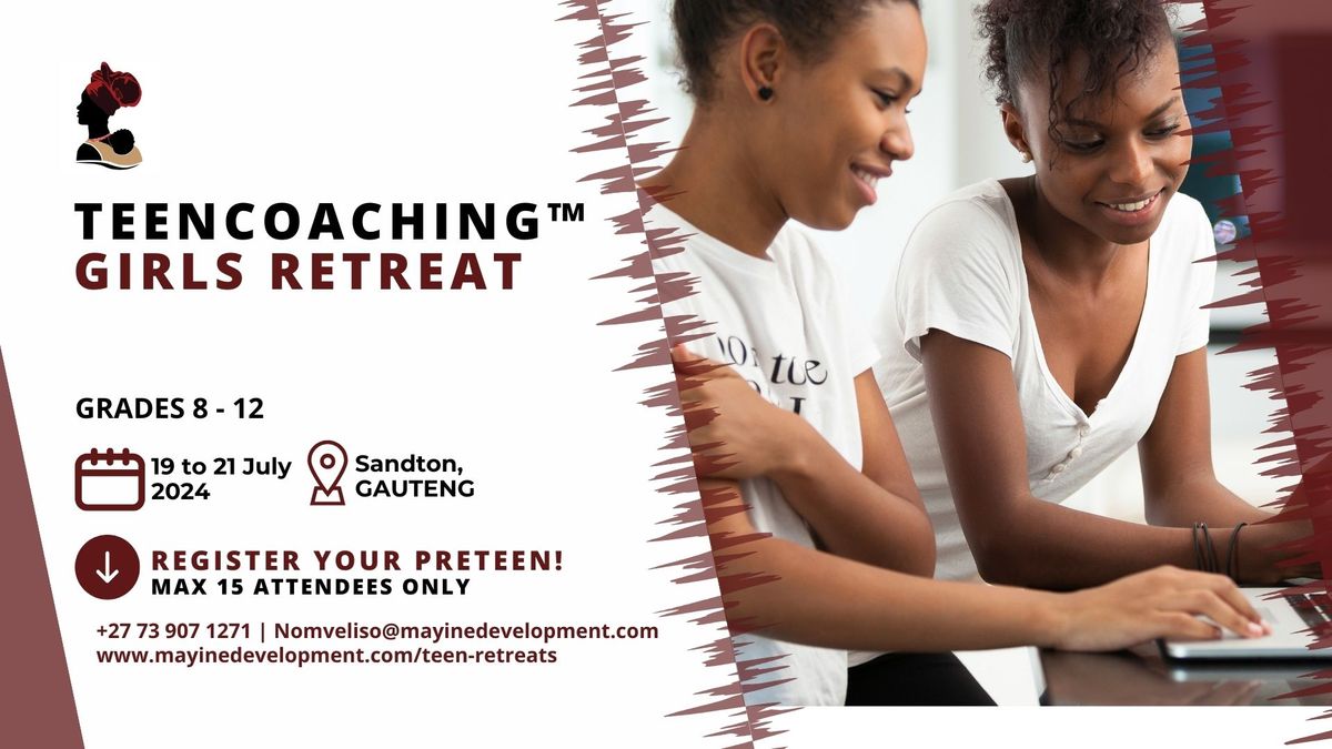 Teencoaching Girls Retreat\u2122 - JOBURG