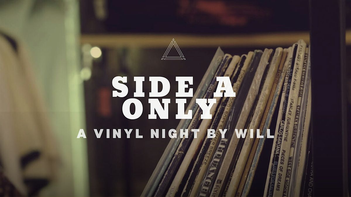 Side A Only: A Vinyl Night by Will