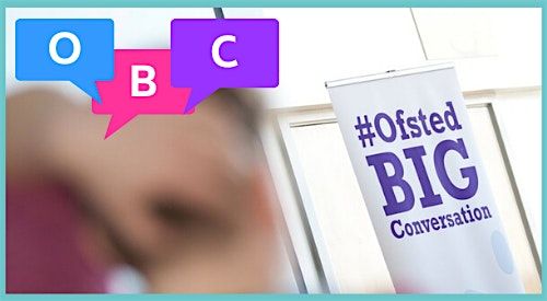 West Midlands Ofsted Big Conversation 3rd May 2024
