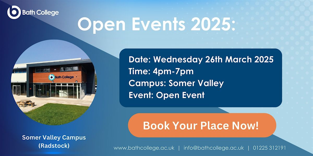 Bath College - Open Event - Somer Valley Campus