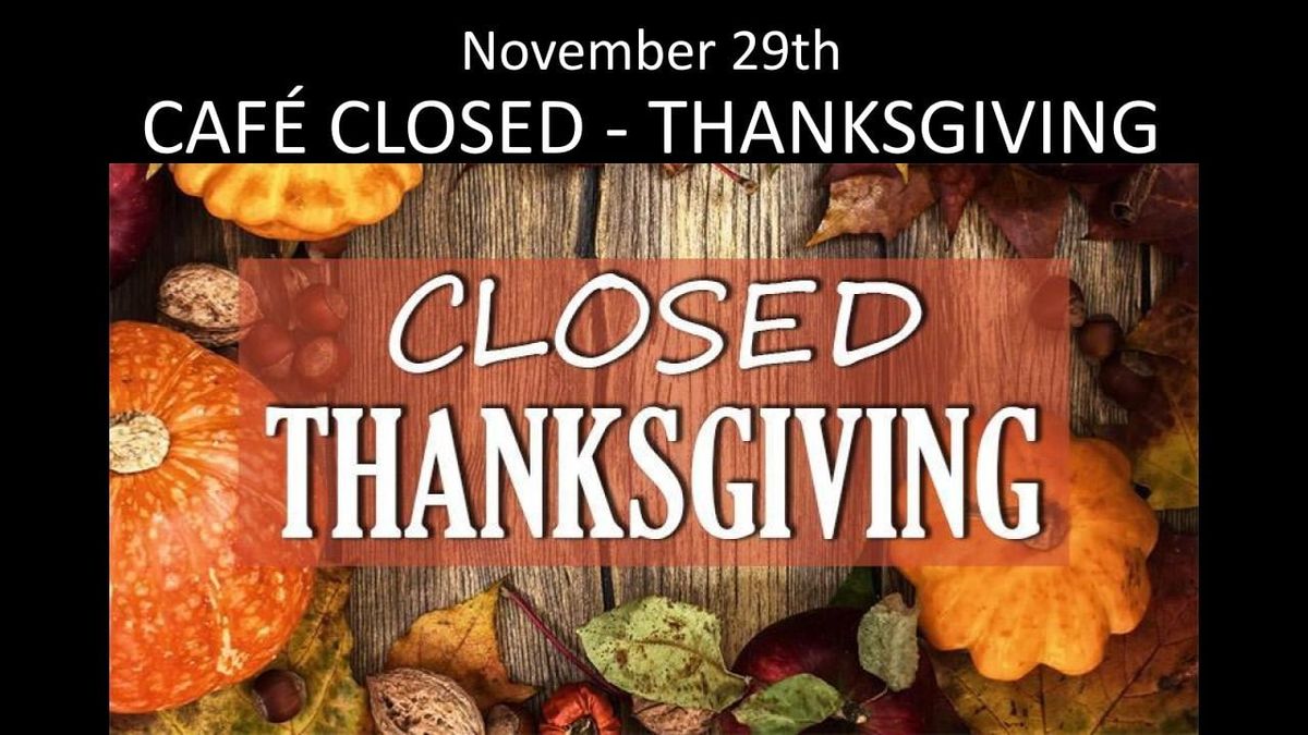 Closed for Thanksgiving