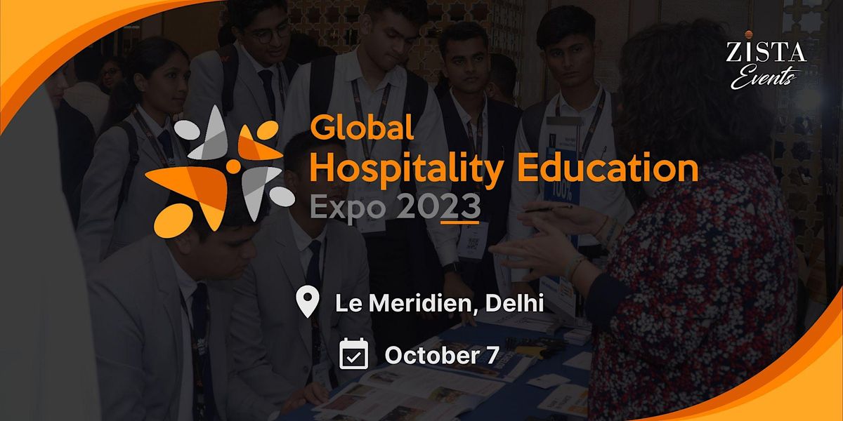 Global Hospitality Education Expo 2023 - Delhi