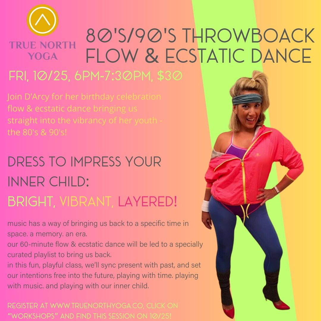 80s\/90s Throwback Flow & Ecstatic Dance