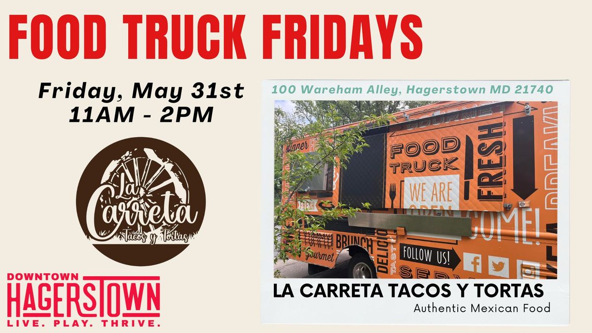 Food Truck Fridays: La Carreta Tacos Y Tortas 