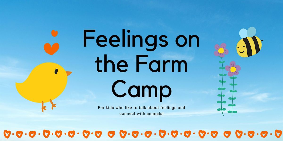 Aug. 19-23 Feelings on the Farm Camp