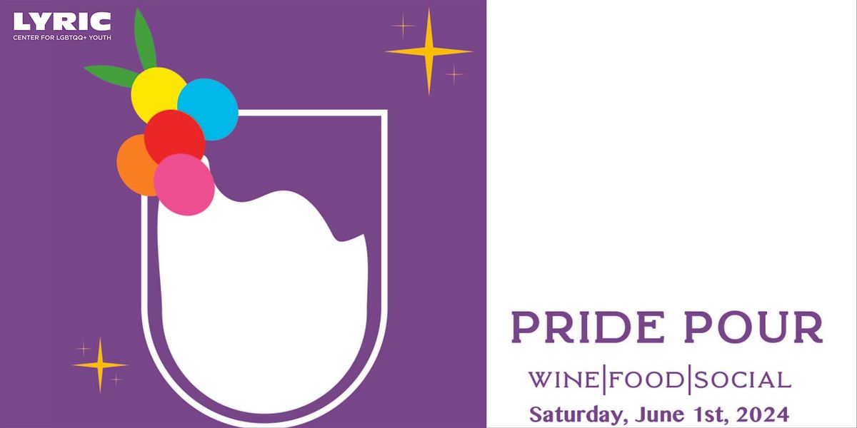 Pride Pour: A Fundraising Event for LYRIC