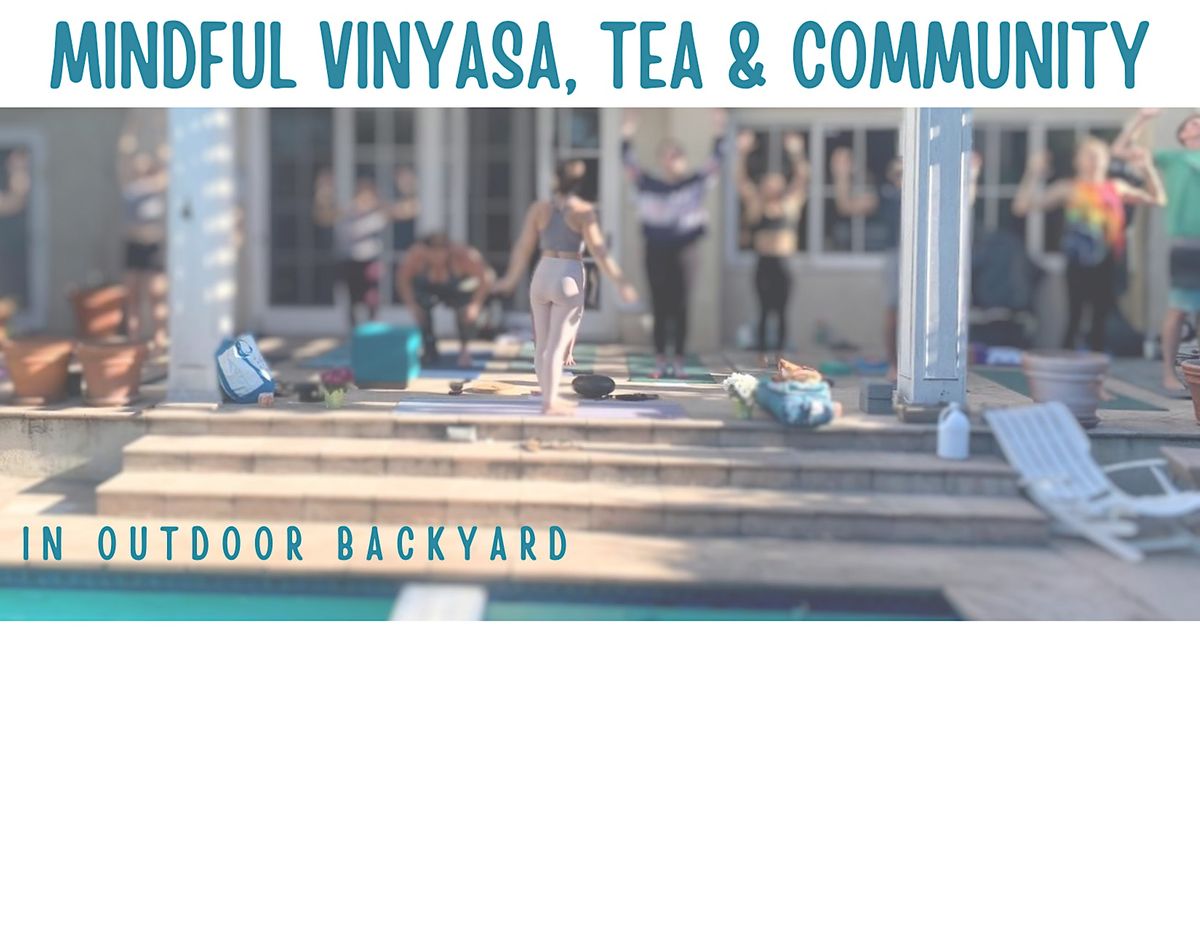 Outdoor Mindful Vinyasa Flow, Hot Tea & Community