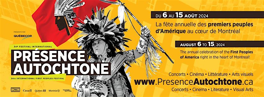 Soir\u00e9e d'ouverture - 34e Festival international Pr\u00e9sence autochtone