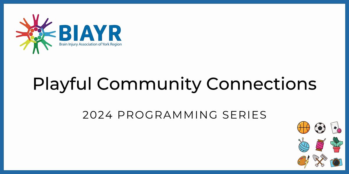 Playful Community Connections - 2024 BIAYR Programming Series