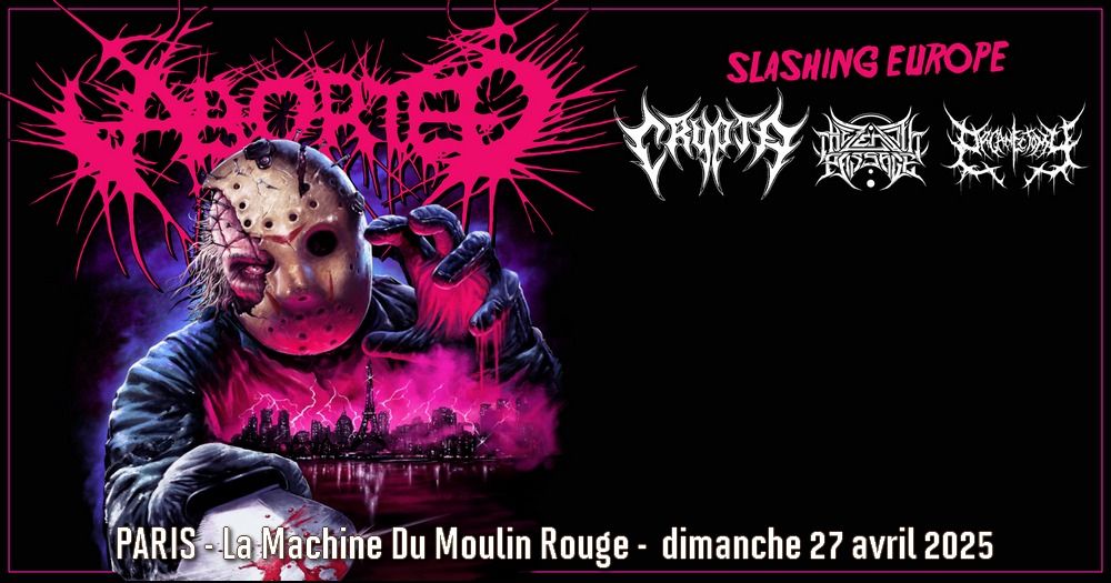 Aborted, Crypta, The Zenith Passage, Organectomy \/\/ Paris