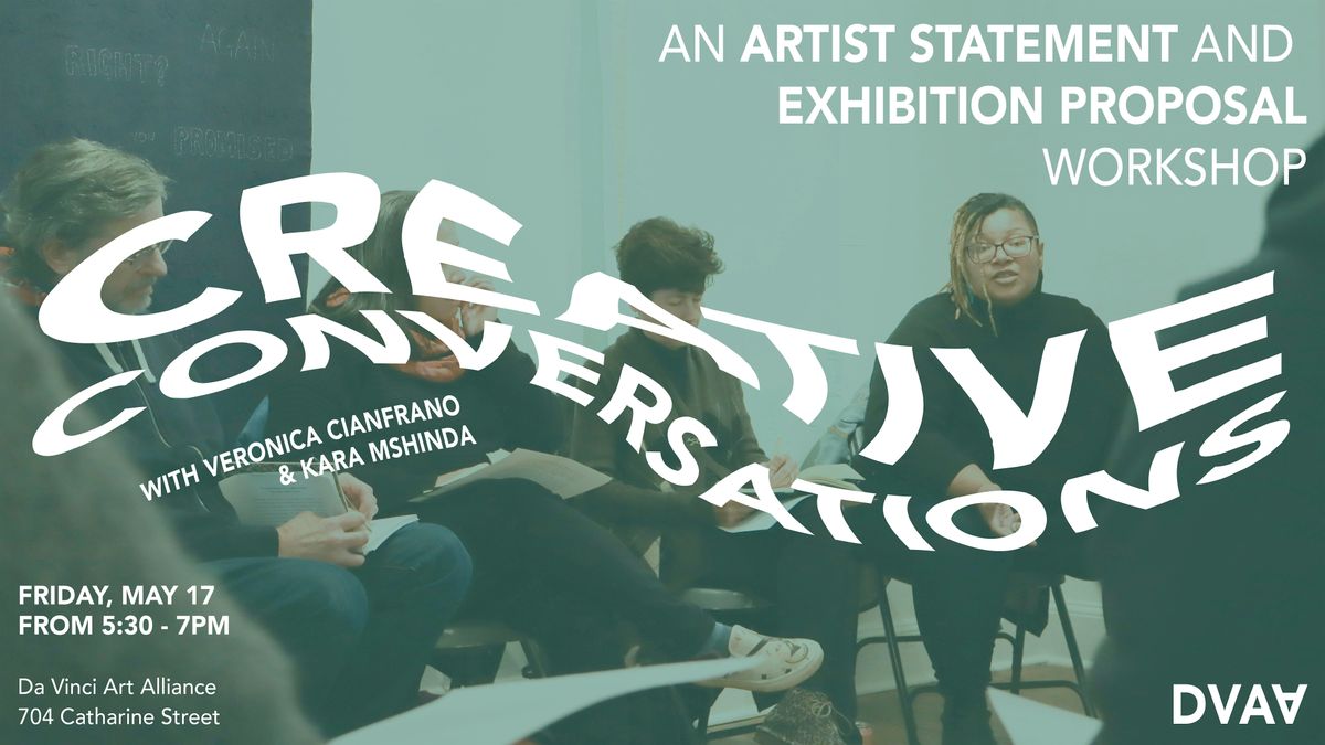 Artist Statement and  Exhibition Proposal Workshop: A Creative Conversation
