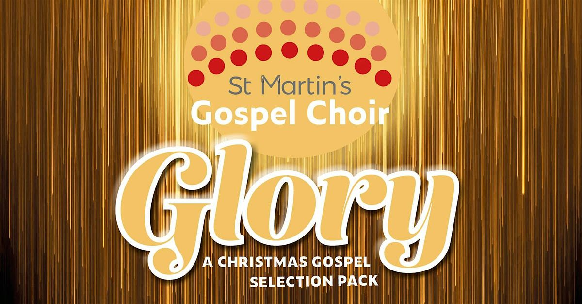 St Martin's Gospel Choir \u2013 Glory! A Christmas Gospel Selection Pack