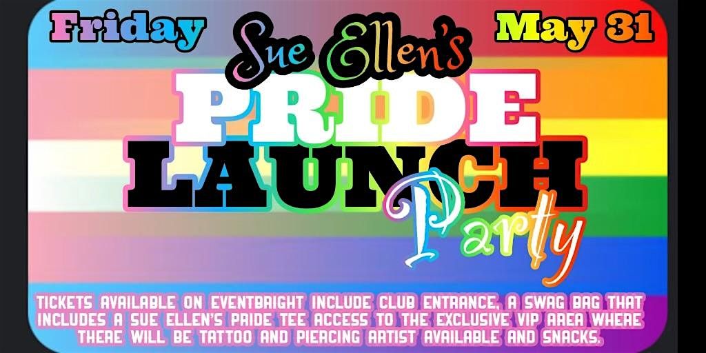 Sue Ellen\u2019s VIP Pride Launch Party