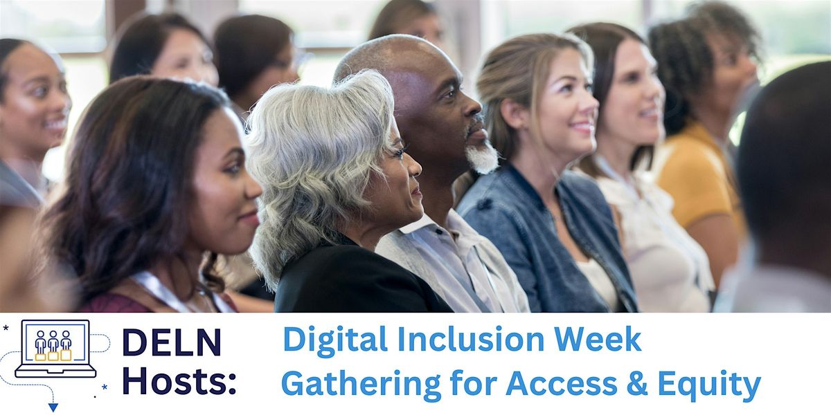 Digital Inclusion Week: Gathering for Access & Equity