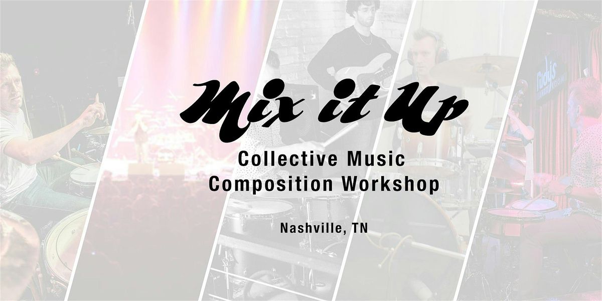 Mix it Up: The Collective Music Composition Workshop