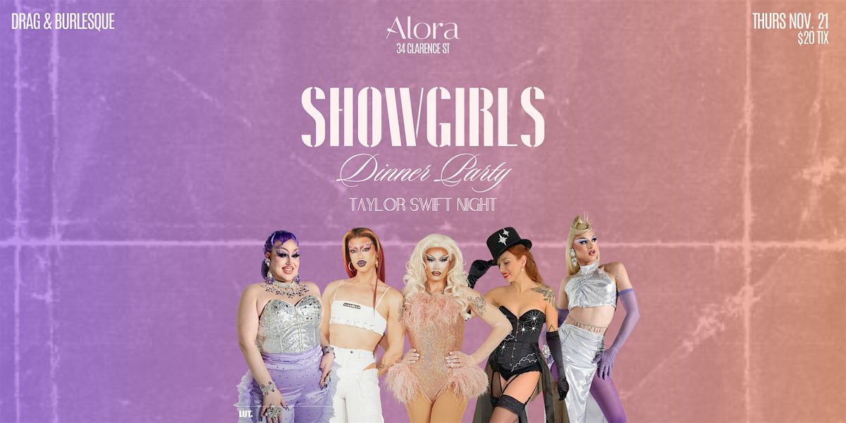 SHOWGIRLS Dinner Party: Taylor Swift Night! at Alora Byward Market