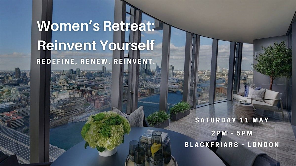 Women\u2019s Retreat: Reinvent Yourself