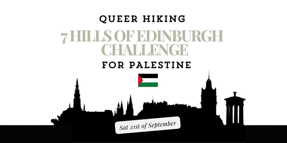 QUEER HIKING: Seven Hills of Edinburgh Challenge for Palestine