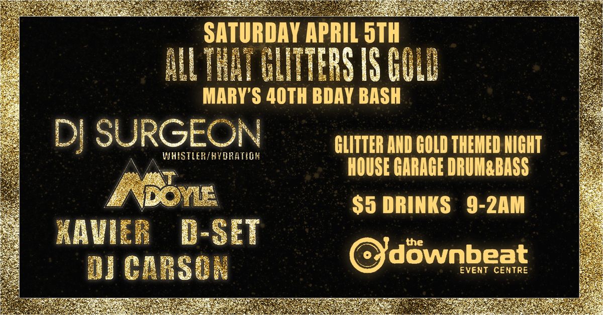 All That Glitters Is Gold: DJ Surgeon, Mt. Doyle, Xavier, DJ Carson, D-Set