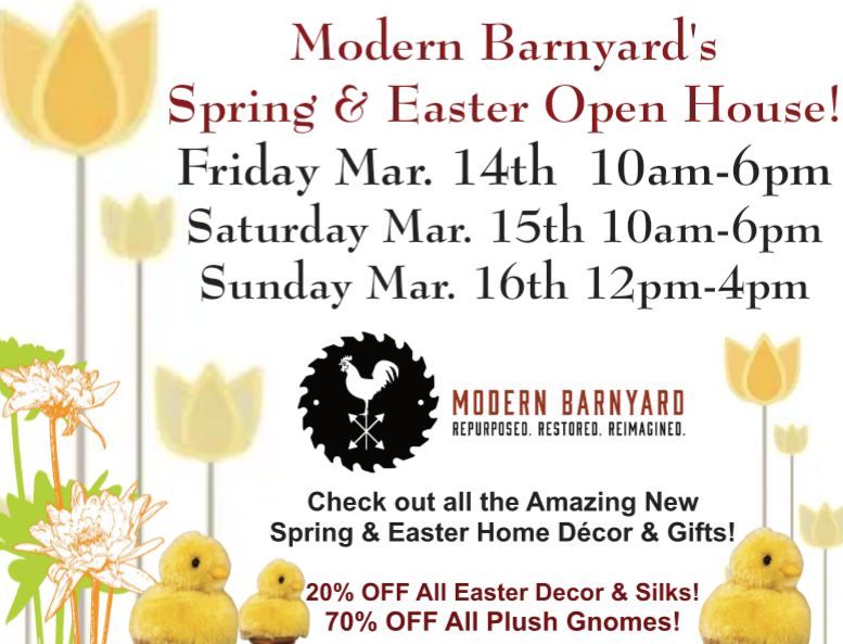 Spring & Easter Open House at Modern Barnyard! HUGE SALE! March 14th-16th