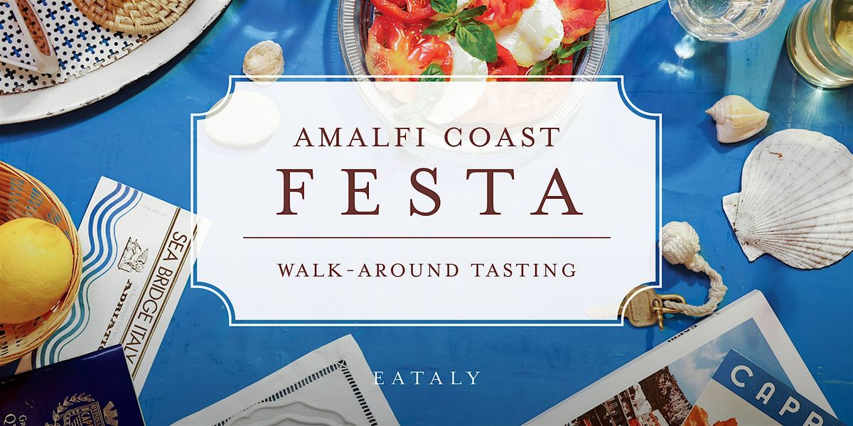 Amalfi Coast Festa - 1:00-2:30pm Time Slot