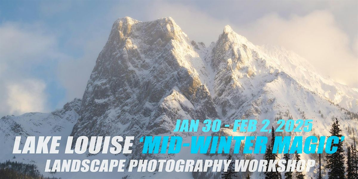 Lake Louise 'Mid-Winter Magic' Landscape Photography Workshop