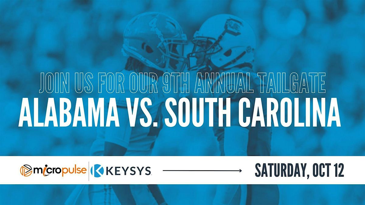 KEYSYS & Micropulse Tailgate - Alabama vs. South Carolina