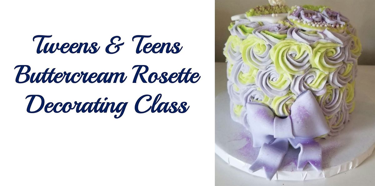 Tweens & Teens Buttercream Rosette Cake Decorating Class