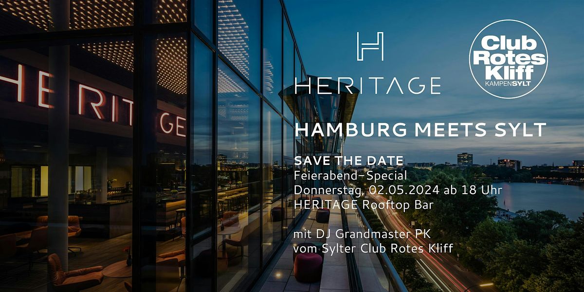 Hamburg Meets Sylt  - FEIERABEND SPECIAL - Hamburgs Afterwork x Rotes Kliff
