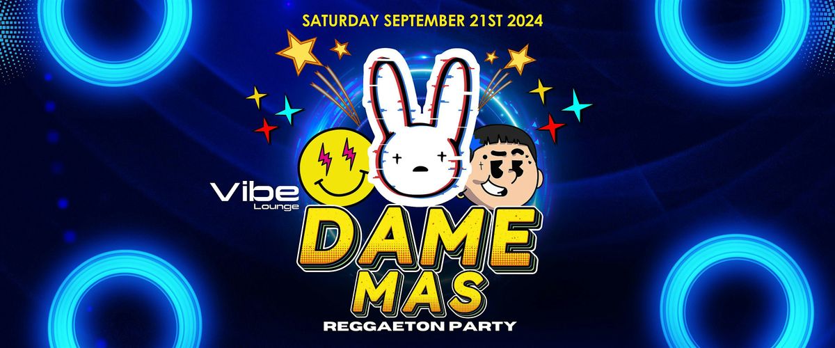 DAME MAS Reggaeton Party in Orange County