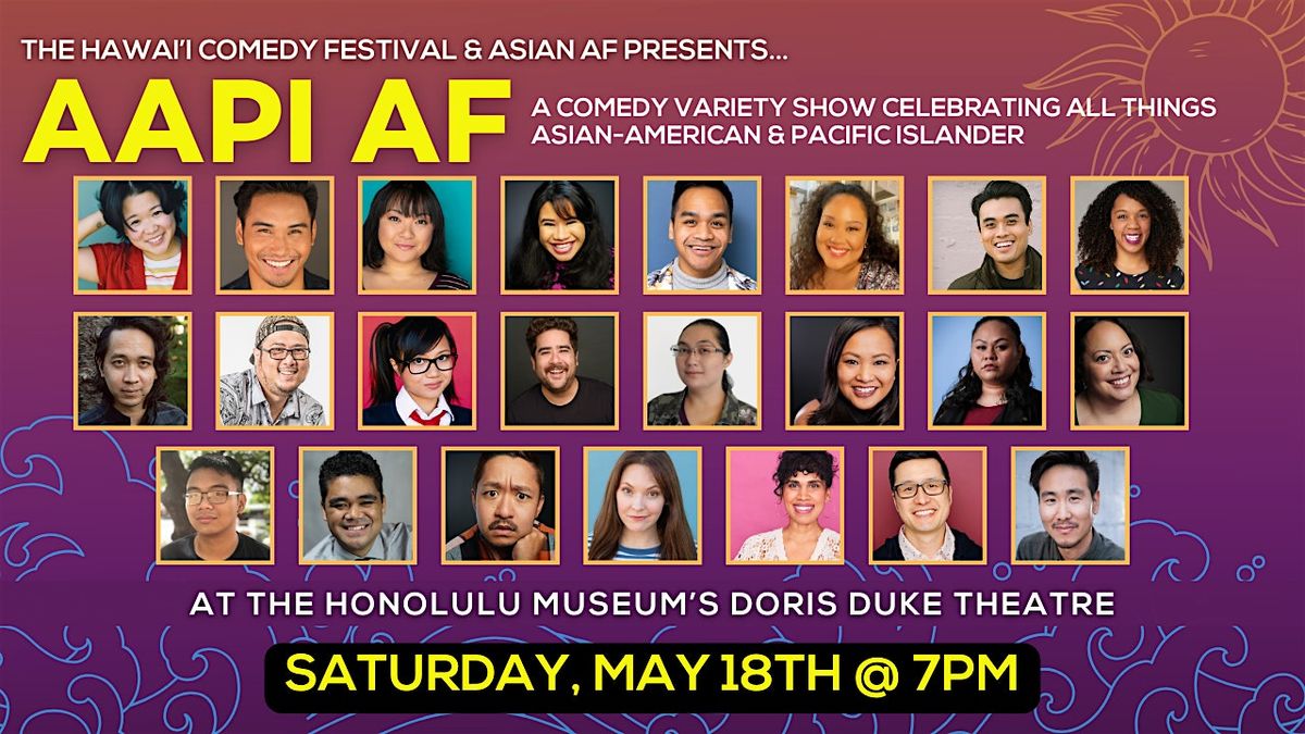 AAPI AF: A Comedy Variety Show Celebrating All Things AAPI (May 18)