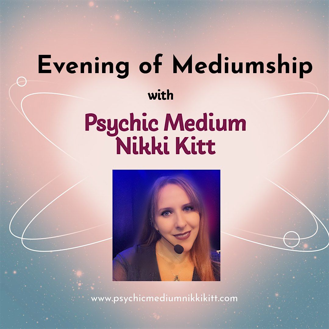 Evening of Mediumship with Nikki Kitt - Lydney