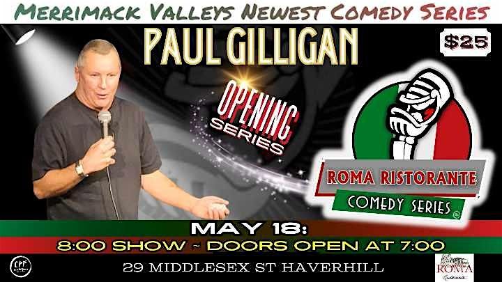 Roma Restaurant Comedy Series Saturday May 18th with Paul Gilligan