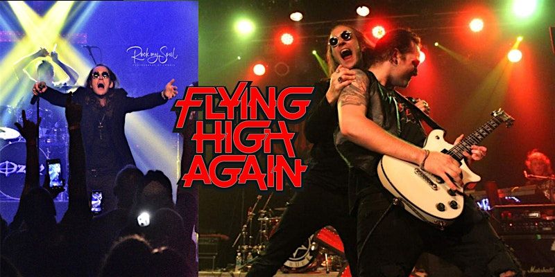Flying High Again "The Ultimate Ozzy Tribute Show"