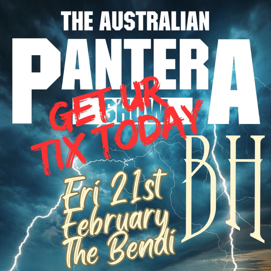 Australian Pantera Show - The Bendi FEB 21 FRIDAY 