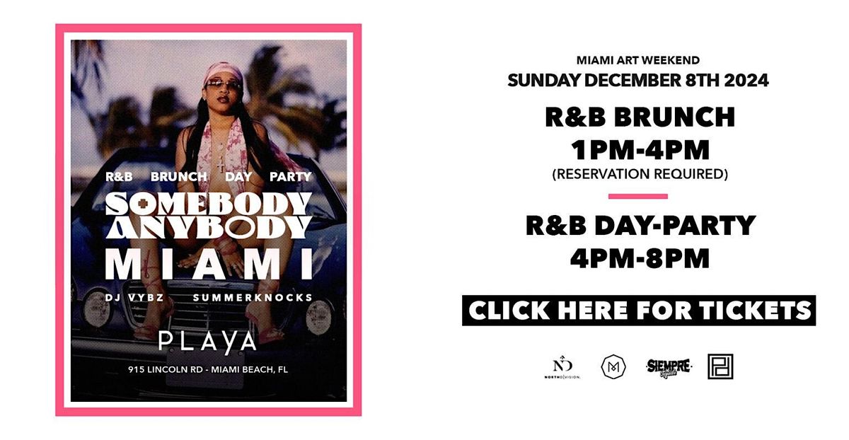 MIAMI EDITION - Somebody Anybody - Rnb Brunch & Social @ Playa