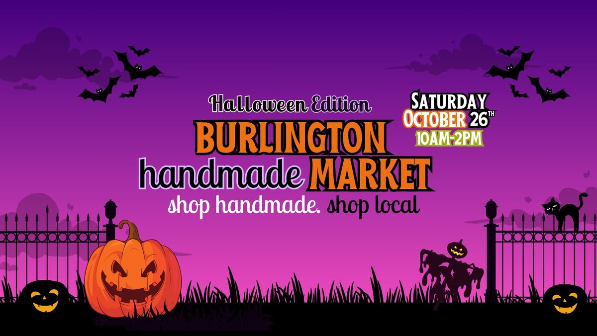 Burlington Handmade Market - Halloween Edition!