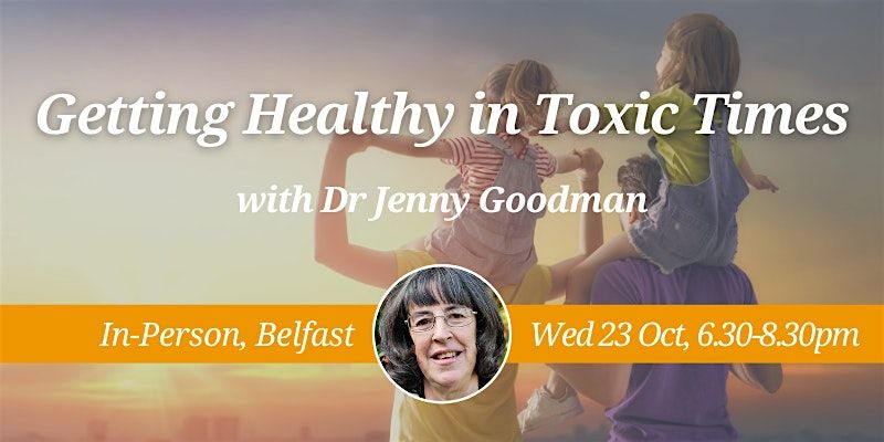 CNM Dublin Health Talk:  Getting Healthy in Toxic Times