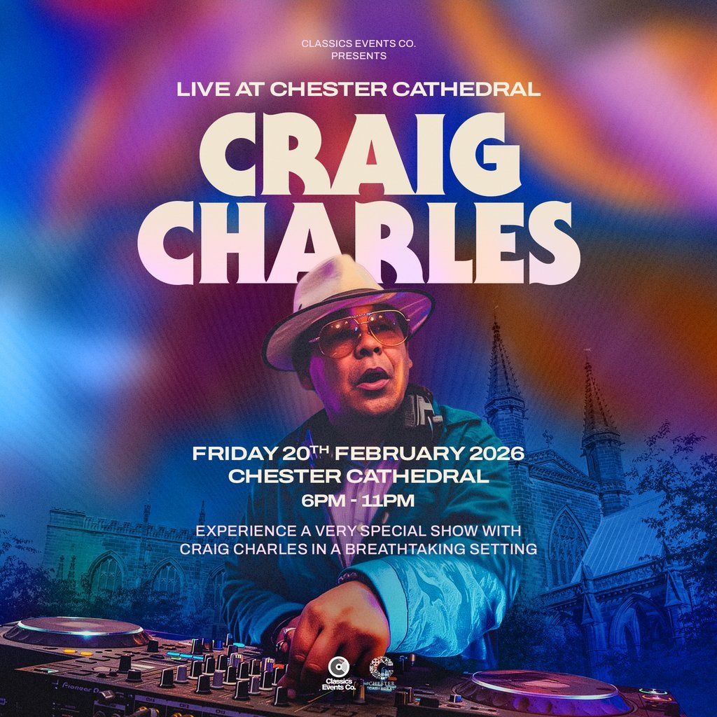 Craig Charles Live At Chester Cathedral