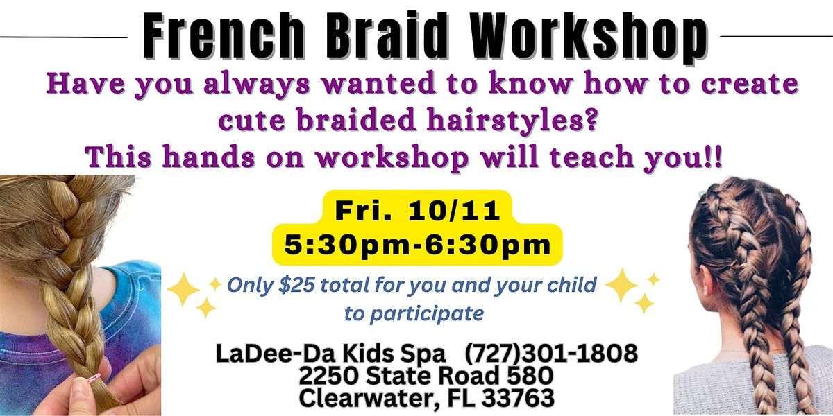 French Braiding  Workshop - Clearwater Location