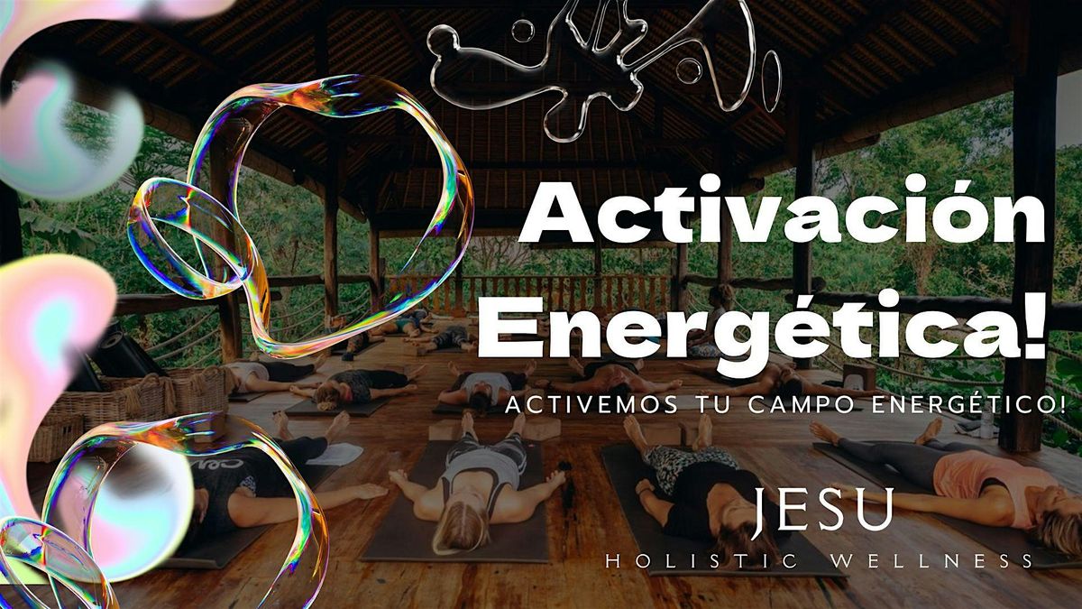 ACTIVACI\u00d3N ENERG\u00c9TICA