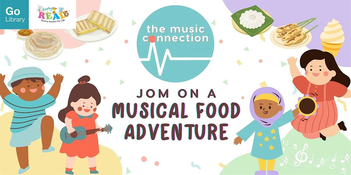 [Little Artists] Jom On A Musical Food Adventure!