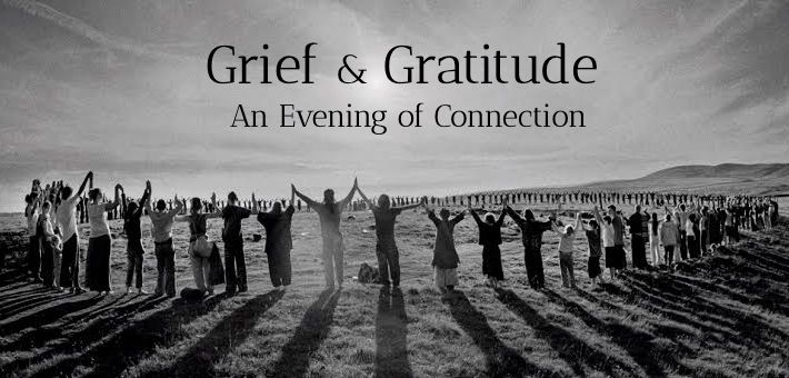 Grief + Gratitude: Evening of Connection