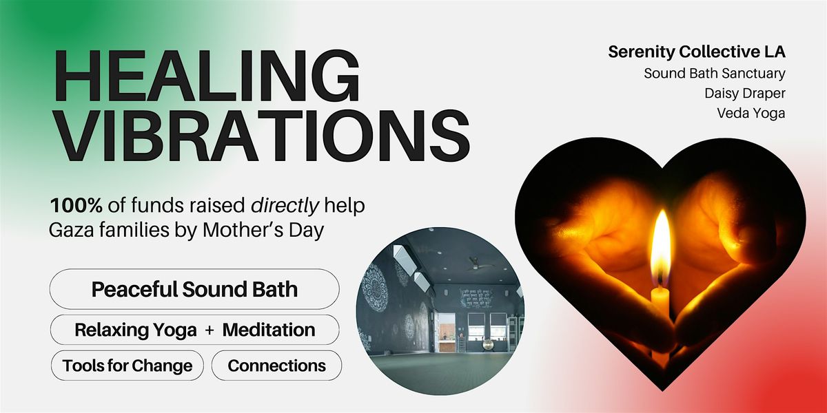 Gaza Fundraiser: Healing Vibrations SOUND BATH + RELAXING YOGA  \u2665