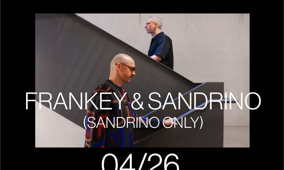 Half Weekend Presents Frankey & Sandrino (Sandrino Only)