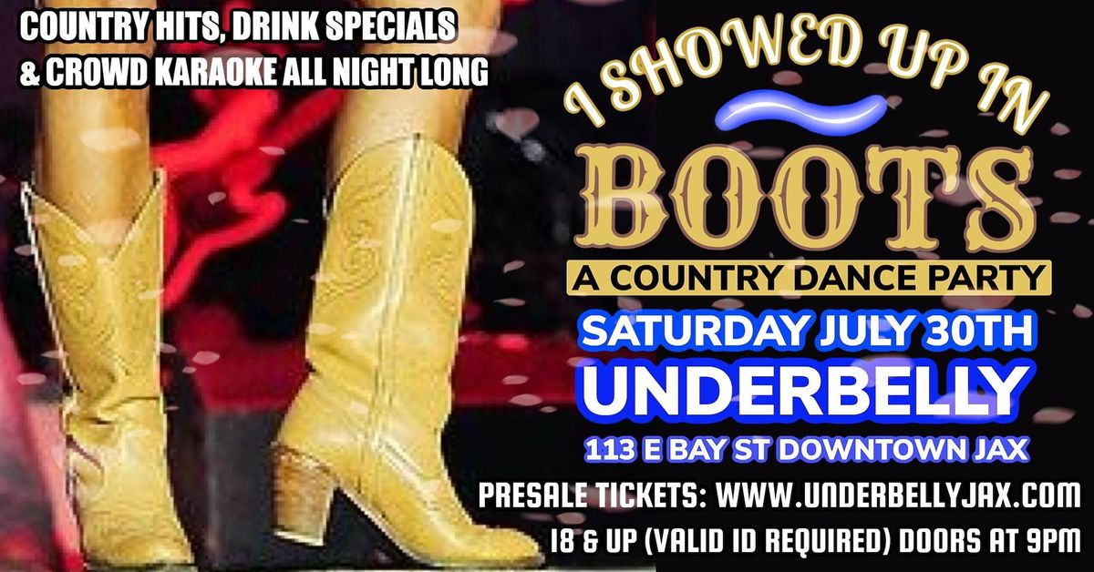 I SHOWED UP IN BOOTS: A Country Dance Party