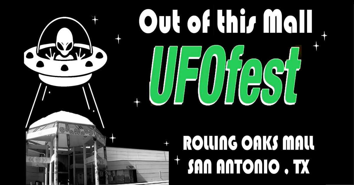 UFO FEST Feb 15-16th  Rolling Oaks Mall