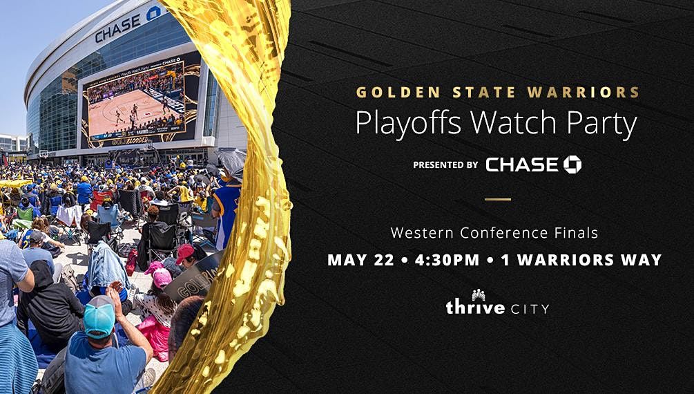 Golden State Warriors Playoffs Watch Party presented by Chase