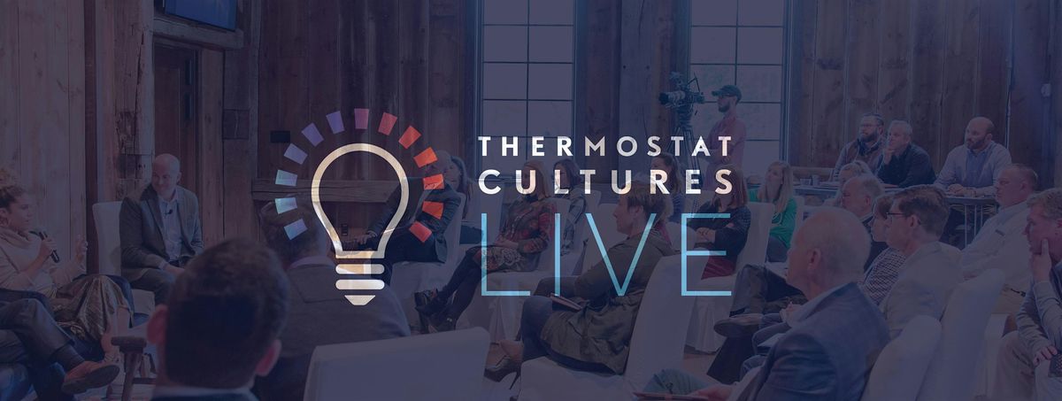 Thermostat Cultures Live 2024 \u2014 HYBRID EVENT