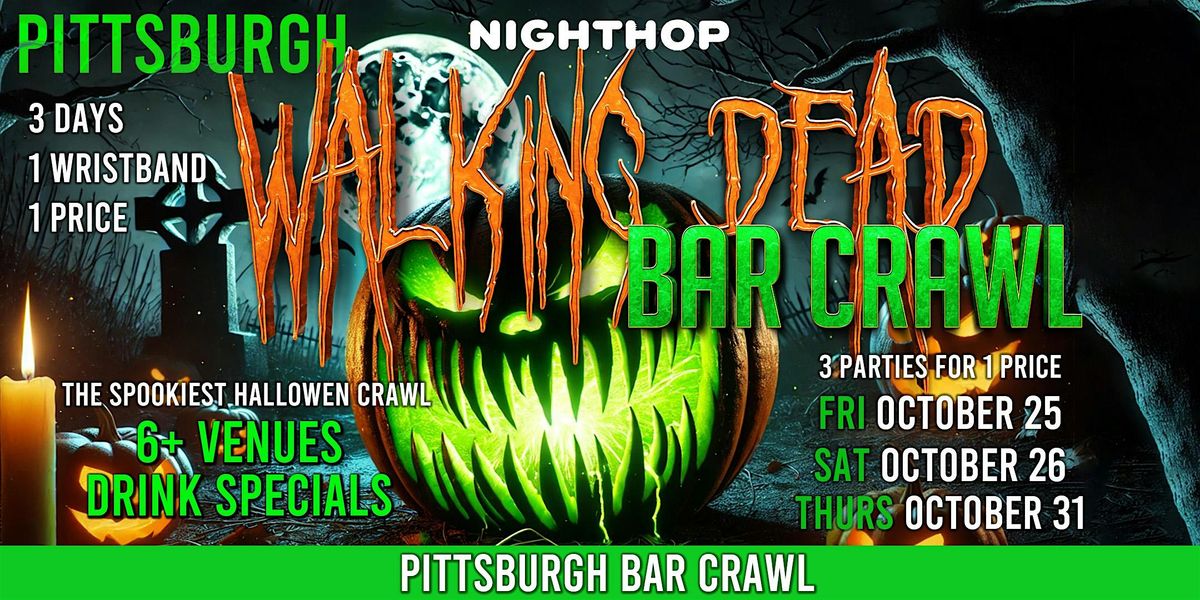 2024 Halloween Bar Crawl: Walking Dead - Pittsburgh Bar Crawl (3 Days)